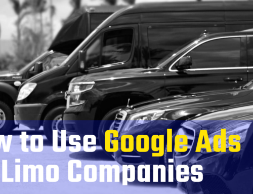 How to Use Google Advertising for Limousines & Car Services [Updated 2024]