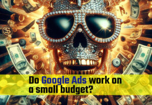 Provocative illustration of a skull wearing sunglasses bejeweled in diamonds with cash flying around in an expression of the question "Do Google Ads work on a small budget?"