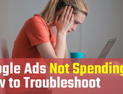 Google Ads Not Spending? 13 Things to Check