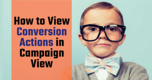 Boy smartly dressed wearing bowtie proudly because knows how to view Google Ads conversion actions in Campaign view