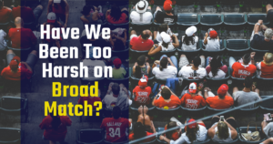 Overhead image of fans seated at a sporting event. Text overlay asks: Have we been too harsh on broad match keywords?