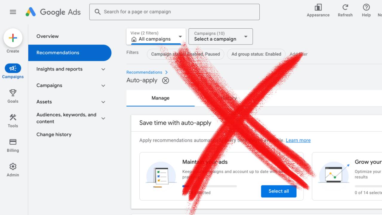 Screenshot of a Google Ads account with a large red X painted over Google's auto-apply recommendations